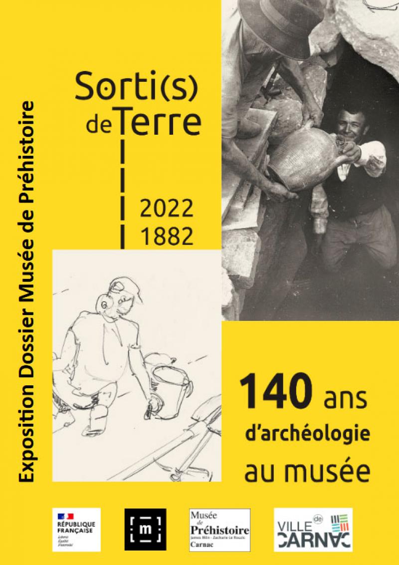 Affiche de l'exposition « Sorti(s) de terre, 1882-2022 - 140 ans d'archéologie au musée », actuellement visible au Musée de Carnac. 