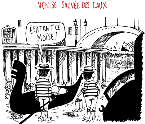 Dessin Humour - Michel Cambon : Venise sauvée des eaux Moïse MOSE