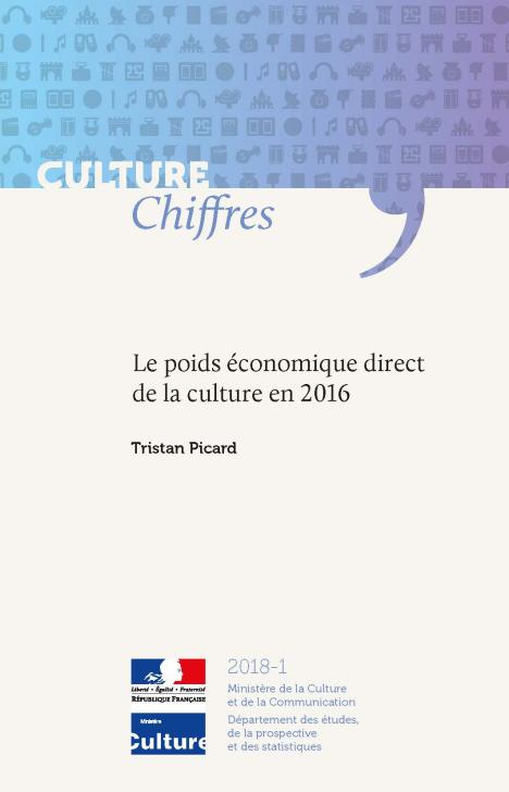 Tristan Picard, Le poids économique direct de la culture en 2016, janvier 2018