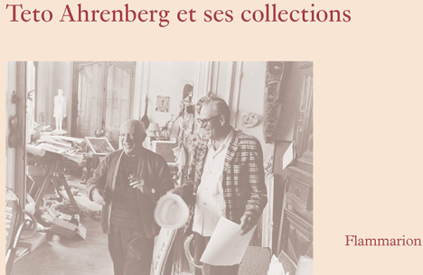 Carrie Pilto et Monte Packham, Une vie avec Matisse, Picasso, le Corbusier, Christo…, Teto Ahrenberg & ses collections, Flammarion, 2019