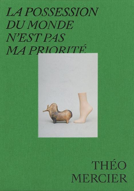 J.-H. Martin, M. de Brugerolle, S. Mohebbi, Théo Mercier. La possession du monde n’est pas ma priorité, Dilecta