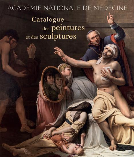 Jérôme van Wijland (dir.), Académie nationale de médecine. Catalogue des peintures et sculptures, Snoeck