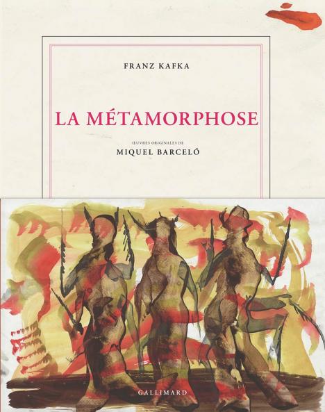 La métamorphose, Franz Kafka, illustrée par Miquel Barceló, Gallimard, Collection Blanche