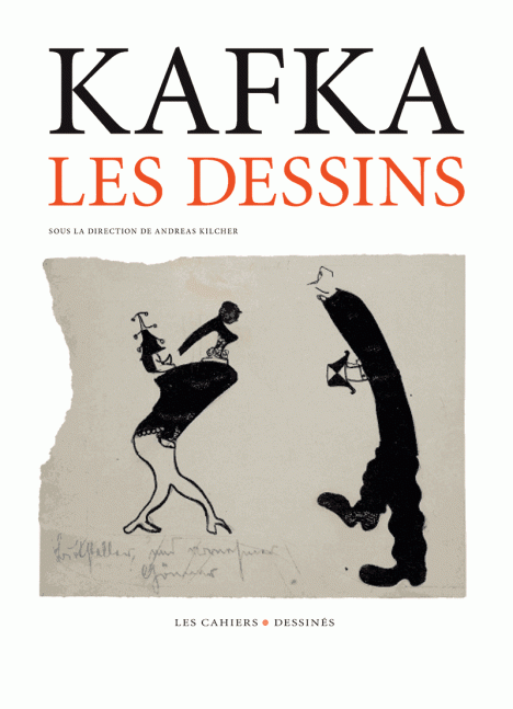 A. Kilcher, J. Butler, P. Schmidt, Kafka, les dessins, Les cahiers dessinés