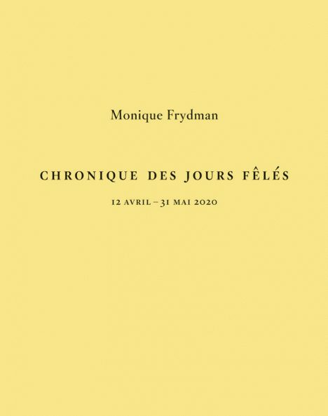 Monique Frydman, Chronique des jours fêlés, Éditions du Regard