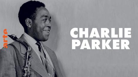 Charlie Parker, Bird songs, documentaire de Jean-Frédéric Thibault © Arte