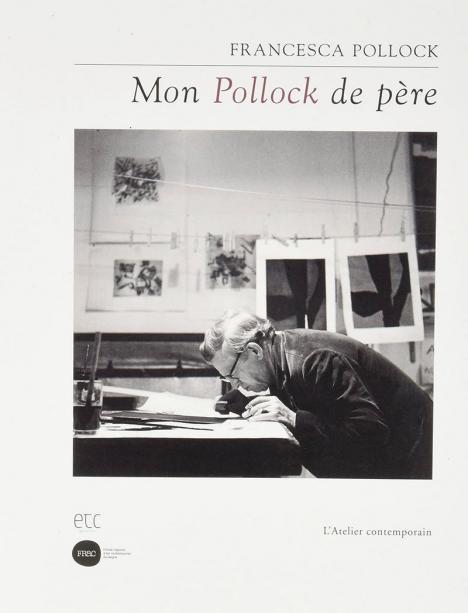 Francesca Pollock, Mon Pollock de père. © L'Atelier Contemporain 2022