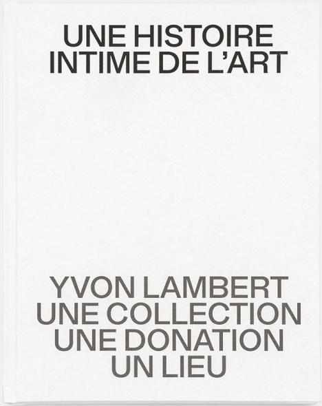 histoire-intime-art-Yvon-Lambert