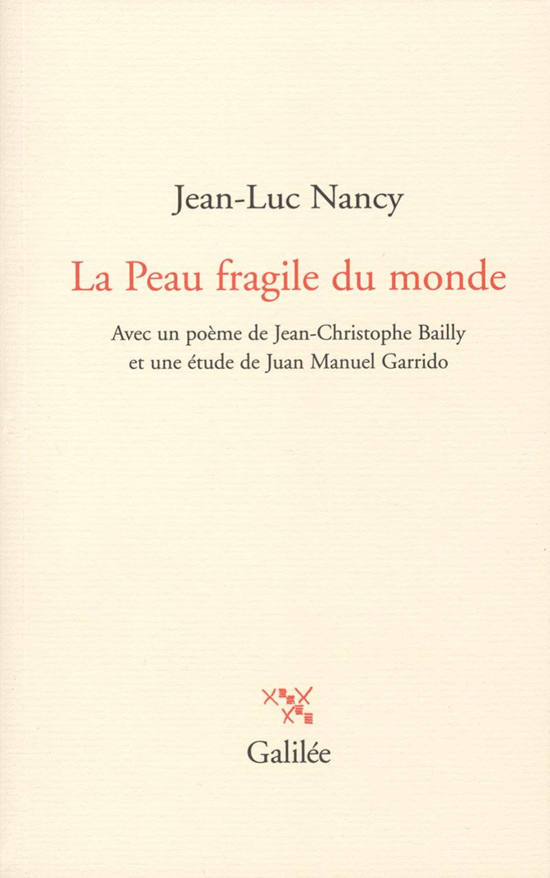 Jean-Luc Nancy, La peau fragile du monde, 2020. © Éditions Gallilée