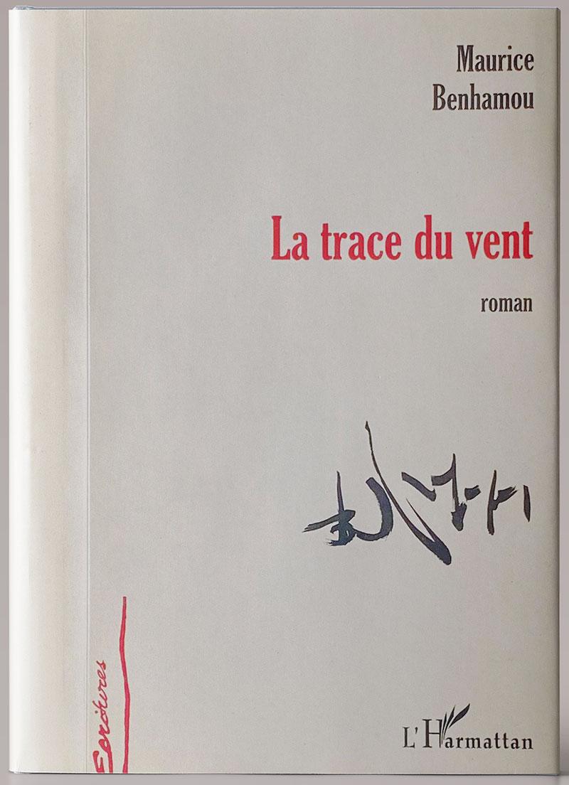 Couverture du livre de Maurice Benhamou, La trace du vent, publié en 2004. © Edition L'Harmattan