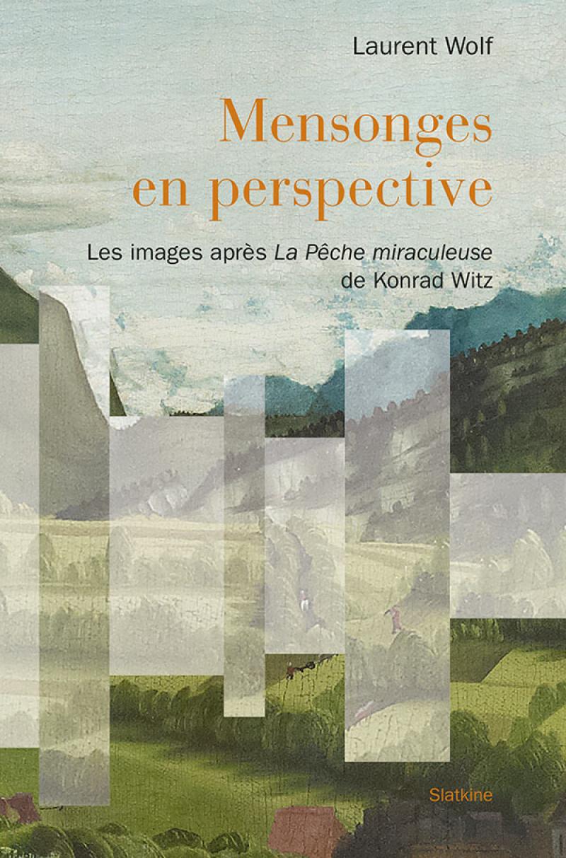 Laurent Wolf, Mensonges en perspective, 2022, éditions Slatkine.