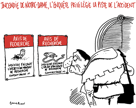 Dessin Michel Cambon : Incendie Notre-Dame, l'enquête privilégie la piste de l'accident