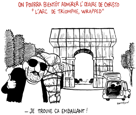 Dessin Michel Cambon : On pourra bientôt admirer l'œuvre de Christo "L'Arc de Triomphe, wrapped"