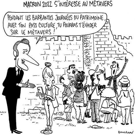 Dessin Humour : Macron 2022 s'intéresse au Métavers © Michel Cambon
