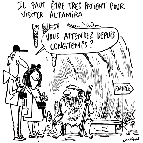 Dessin Humour : Il faut être très patient pour visiter Altamira © Michel Cambon 2023