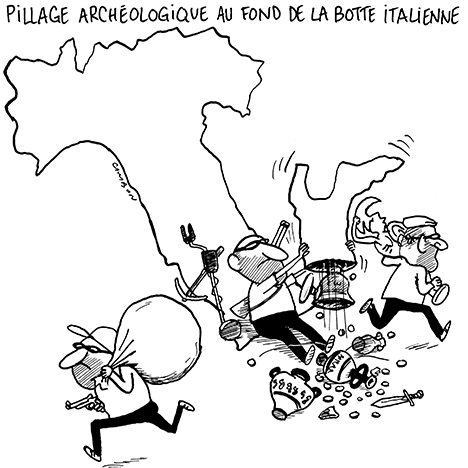 Dessin Humour : Pillage archéologique au fond de la botte italienne  © Michel Cambon 2023