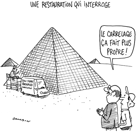 Dessin Humour – Une restauration de la pyramide Mykérinos qui interroge © Michel Cambon