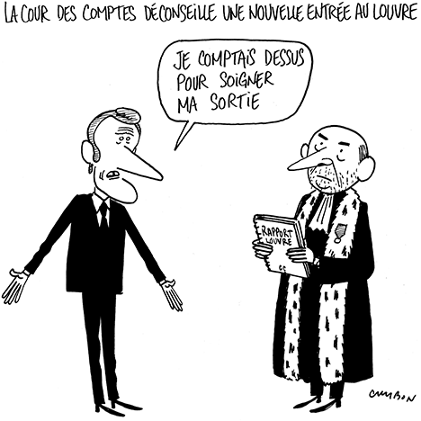 Dessin Humour : La cour des comptes déconseille une nouvelle entrée au Louvre © Michel Cambon